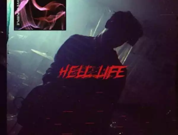 Dive In Purple - HELL LIFE feat. Chillin Homie